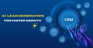 How AI Is Transforming Lead Generation and CRM for Modern Businesses